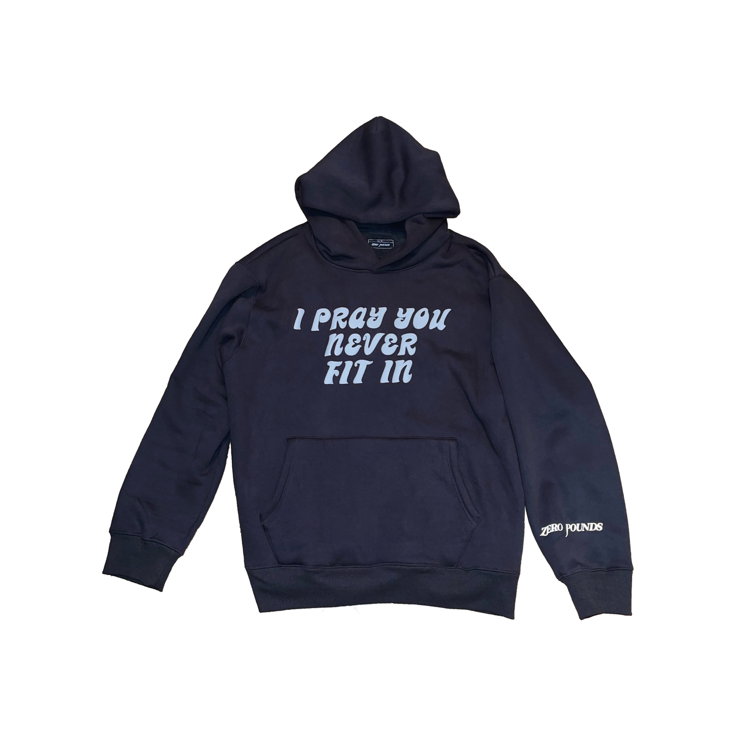 I Pray You Never Fit In (IPYNFI) Hoodie