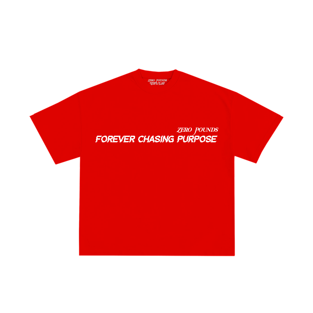 Forever Chasing Purpose T Shirt