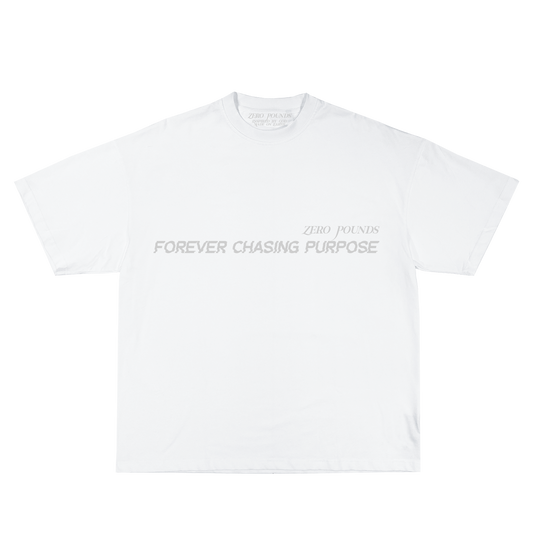 Forever Chasing Purpose T Shirt